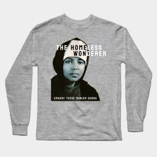 THE HOMELESS WONDERER Long Sleeve T-Shirt